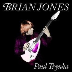 Brian Jones: The Making of the Rolling Stones - Trynka, Paul