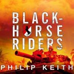 Blackhorse Riders Lib/E: A Desperate Last Stand, an Extraordinary Rescue Mission, and the Vietnam Battle America Forgot