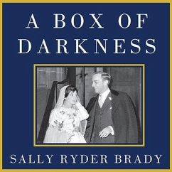 A Box of Darkness Lib/E: The Story of a Marriage - Brady, Sally Ryder