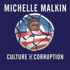 Culture of Corruption: Obama and His Team of Tax Cheats, Crooks, and Cronies - Malkin, Michelle