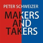 Makers and Takers: Why Conservatives Work Harder, Feel Happier, Have Closer Families, Take Fewer Drugs, Give More Generously, Value Hones