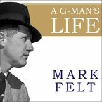 Mark Felt Lib/E: The Man Who Brought Down the White House