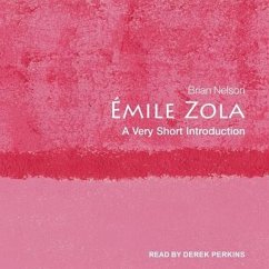 Émile Zola Lib/E: A Very Short Introduction - Nelson, Brian