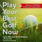 Play Your Best Golf Now Lib/E: Discover Vision54's 8 Essential Playing Skills
