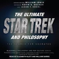 The Ultimate Star Trek and Philosophy Lib/E: The Search for Socrates - Irwin, William