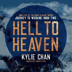 Hell to Heaven Lib/E: Journey to Wudang: Book Two - Chan, Kylie