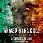Armed Struggle Lib/E: The History of the IRA