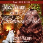 Mrs. Morris and the Ghost of Christmas Past Lib/E