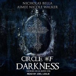 Circle of Darkness - Walker, Aimee Nicole; Bella, Nicholas