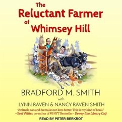 The Reluctant Farmer of Whimsey Hill Lib/E - Smith, Bradford; Raven, Lynn; Smith, Nancy Raven