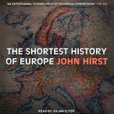 The Shortest History of Europe Lib/E