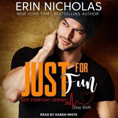 Just for Fun: Just Everyday Heroes: Day Shift - Nicholas, Erin
