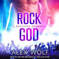 Rock God: A Rockstar Romance - Wolf, Alex