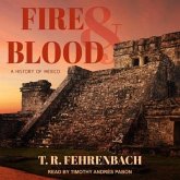 Fire and Blood Lib/E: A History of Mexico