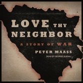 Love Thy Neighbor Lib/E: A Story of War