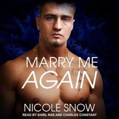 Marry Me Again: A Billionaire Second Chance Romance - Snow, Nicole