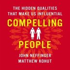 Compelling People Lib/E: The Hidden Qualities That Make Us Influential