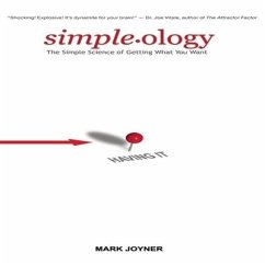 Simpleology Lib/E: The Simple Science of Getting What You Want - Joyner, Mark