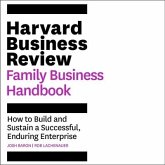 The Harvard Business Review Family Business Handbook Lib/E: How to Build and Sustain a Successful, Enduring Enterprise