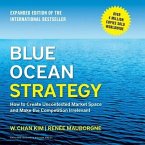 Blue Ocean Strategy, Expanded Edition Lib/E: How to Create Uncontested Market Space and Make the Competition Irrelevant