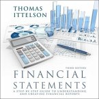 Financial Statements, Third Edition: A Step-By-Step Guide to Understanding and Creating Financial Reports