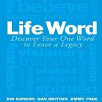 Life Word Lib/E: Discover Your One Word to Leave a Legacy