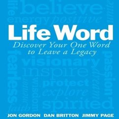 Life Word Lib/E: Discover Your One Word to Leave a Legacy - Gordon, Jon; Britton, Dan; Page, Jimmy