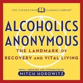 Alcoholics Anonymous: The Landmark of Recovery and Vital Living
