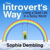 The Introvert's Way: Living a Quiet Life in a Noisy World