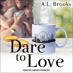 Dare to Love - Brooks, A. L.