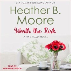 Worth the Risk - Moore, Heather B.
