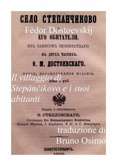 Il villaggio di Stepànčikovo e i suoi abitanti - Dostoevskij, Fëdor Michàjlovi&