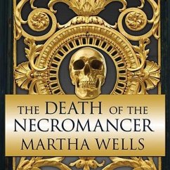 The Death of the Necromancer Lib/E - Wells, Martha