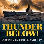 Thunder Below! Lib/E: The USS *Barb* Revolutionizes Submarine Warfare in World War II