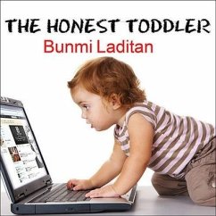 The Honest Toddler: A Child's Guide to Parenting - Laditan, Bunmi