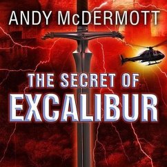 The Secret of Excalibur Lib/E - McDermott, Andy
