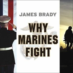 Why Marines Fight - Brady, James