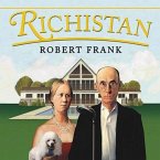 Richistan Lib/E: A Journey Through the American Wealth Boom and the Lives of the New Rich