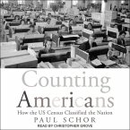 Counting Americans: How the Us Census Classified the Nation