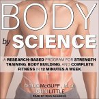 Body by Science Lib/E: A Research Based Program for Strength Training, Body Building, and Complete Fitness in 12 Minutes a Week