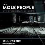 The Mole People Lib/E: Life in the Tunnels Beneath New York City