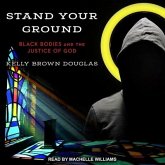 Stand Your Ground Lib/E: Black Bodies and the Justice of God