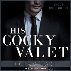 His Cocky Valet: Undue Arrogance Book 1 - Mccade, Cole