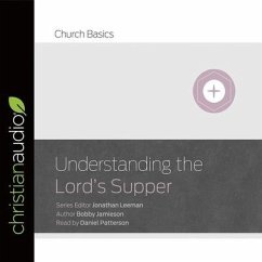 Understanding the Lord's Supper - Jamieson, Bobby; Leeman, Jonathan
