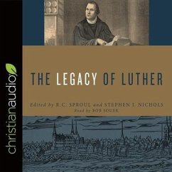 Legacy of Luther - Sproul, R C; Nichols, Stephen J