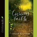 Curious Faith Lib/E: Rediscovering Hope in the God of Possibility