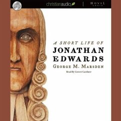 Short Life of Jonathan Edwards Lib/E - Marsden, George M.