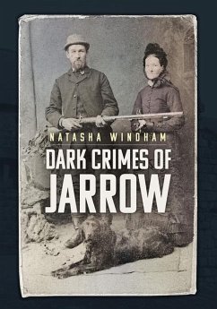 Dark Crimes of Jarrow - Windham, Natasha