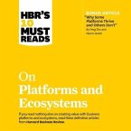 Hbr's 10 Must Reads on Platforms and Ecosystems Lib/E