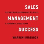 Sales Management Success: Optimizing Performance to Build a Powerful Sales Team